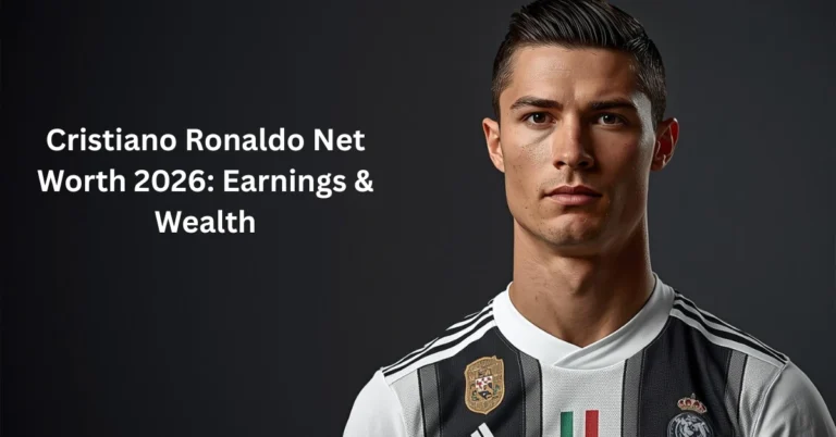 Cristiano Ronaldo Net Worth 2026